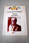 Vida de Juan Valera / Carmen Bravo Villasante