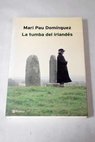 La tumba del irlands / Mari Pau Domnguez
