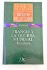 Franco y la Guerra mundial Hendaya / Ricardo de la Cierva