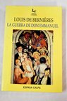 La guerra de Don Emmanuel / Louis De Bernieres