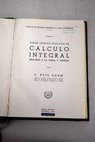 Curso teórico práctico de cálculo integral aplicado a la Física y técnica tomo I / Pedro Puig Adam