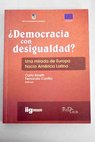 Democracia con desigualdad Una mirada de Europa hacia America Latina / Binetti Carlo Carrillo Florez Fernando Inter American Development Bank