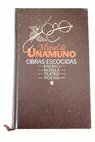 Obras escogidas ensayo novela teatro poesa / Miguel de Unamuno