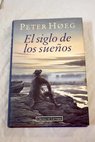 El siglo de los sueos / Peter Heg