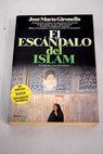 El escndalo del Islam / Jos Mara Gironella