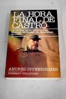 La hora final de Castro / Andrs Oppenheimer