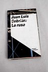 La Rusa / Juan Luis Cebrin