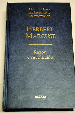 Razn y revolucin Hegel y el resurgimiento de la teora social / Herbert Marcuse