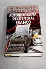 Autobiografa del general Franco / Manuel Vzquez Montalbn