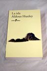 La isla / Aldous Huxley