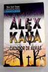 Cazador de almas / Alex Kava