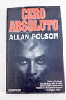 Cero absoluto / Allan Folsom