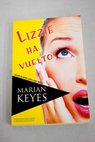 Lizzie ha vuelto / Marian Keyes