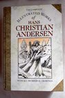 The complete illustrated works of Hans Christian Andersen / H C Andersen
