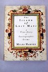 The island of lost maps true story of cartographic crime / Miles Harvey
