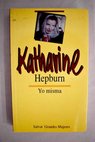 Yo misma / Katharine Hepburn