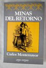 Minas del retorno / Carlos Montemayor