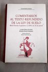 Comentarios al texto refundido de la Ley del suelo Real decreto legislativo 2 2008 de 20 de junio / Luciano Parejo Alfonso