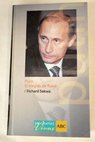 Putin el elegido de Rusia / Richard Sakwa