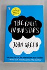 The fault in our stars / John Green