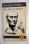 The ides of march / Thornton Wilder