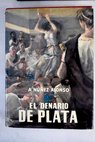 El denario de plata / Alejandro Nez Alonso