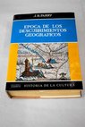 La época de los descubrimientos geográficos 1450 1620 / John H Parry