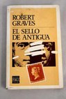 El sello de Antigua / Robert Graves