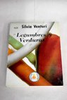 Legumbres y verduras / Silvia Venturi