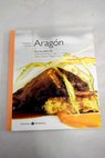 Nuestra cocina Aragón / Miquel Sen