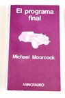 El programa final / Michael Moorcock