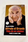 Alfredo el Grande vida de un cómico Landa lo cuenta todo / Marcos Ordóñez