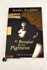El bosque de los pigmeos / Isabel Allende