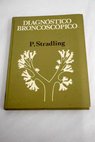 Diagnstico broncoscpico / Peter Stradling
