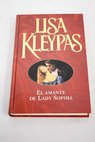 El amante de lady Sophia / Lisa Kleypas