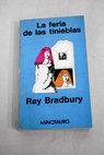 La feria de las tinieblas / Ray Bradbury