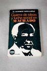 Guerra de ideas y lucha social en Machado / Mara Dolores Gmez Molleda