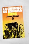 La guerra de Espaa 1936 Spanish Fury / James Cleugh
