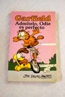 Garfield admítelo Odie es perfecto / Jim Davis