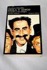 Hola y adis Groucho y sus amigos / Charlotte Chandler