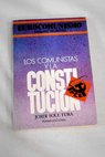 Los comunistas y la constitucin / Jordi Sol Tura