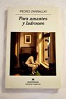 Para amantes y ladrones / Pedro Zarraluki