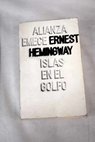 Islas en el golfo / Ernest Hemingway