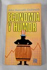 Economa y humor / John Kenneth Galbraith