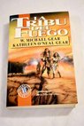 La tribu del fuego / W Michael Gear