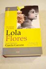 Lola Flores la zambra de un volcn / Juan Ignacio Garca Garzn
