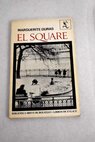El square / Marguerite Duras