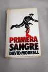 Primera sangre / David Morell