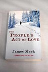 The people s act of love / James Meek