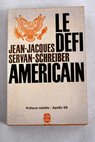 Le dfi amricain / Jean Jacques Servan Schreiber